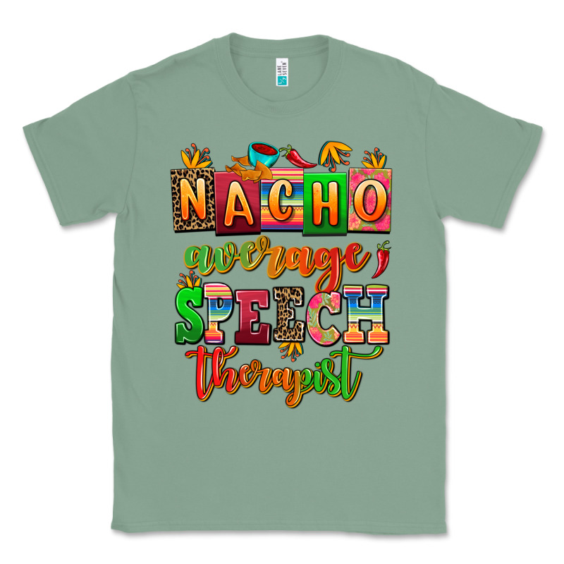 Nacho Average Speech Therapist Classic Tee by AdoDesignShop | Teevron