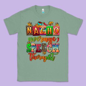 Nacho Average Speech Therapist Classic Tee Designed By Adodesignshop