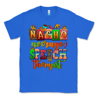 True Royal nacho average speech therapist Classic Tee - AdoDesignShop