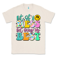 Natural bit of a mess but doing my best Classic Tee - JahusDesignShop