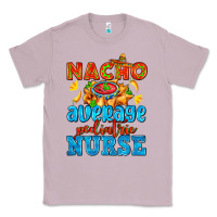 Lilac nacho average pediatric nurse   with nacho Classic Tee - AdoDesignShop