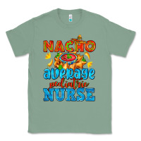 Sage nacho average pediatric nurse   with nacho Classic Tee - AdoDesignShop