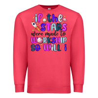 Cardinal if the stars were made to worship so will i Premium Sweatshirt - MaliasSmallBusiness