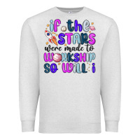 Oatmeal Heather if the stars were made to worship so will i Premium Sweatshirt - MaliasSmallBusiness