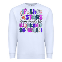 White if the stars were made to worship so will i Premium Sweatshirt - MaliasSmallBusiness