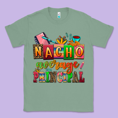 Nacho Average Principal Classic Tee Designed By Adodesignshop
