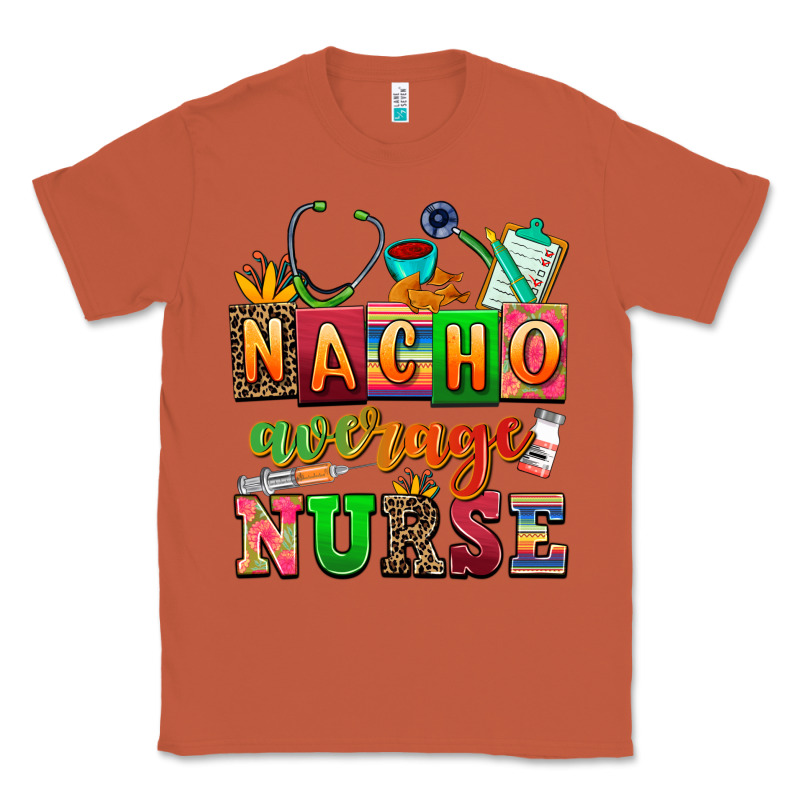 Nacho Average Nurse Classic Tee by AdoDesignShop | Teevron
