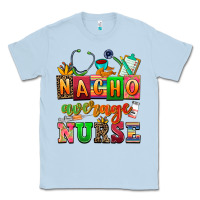 Dusty Blue nacho average nurse Classic Tee - AdoDesignShop
