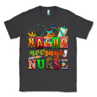 Smoke nacho average nurse Classic Tee - AdoDesignShop