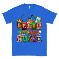 True Royal nacho average nurse Classic Tee - AdoDesignShop