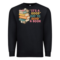 Black it's a good day to read a book Premium Sweatshirt - MaliasSmallBusiness