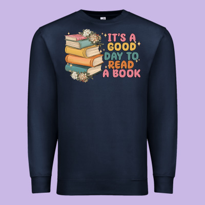 It's A Good Day To Read A Book Premium Sweatshirt Designed By Maliassmallbusiness