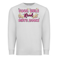 Dove Grey good girls read dirty books Premium Sweatshirt - MaliasSmallBusiness