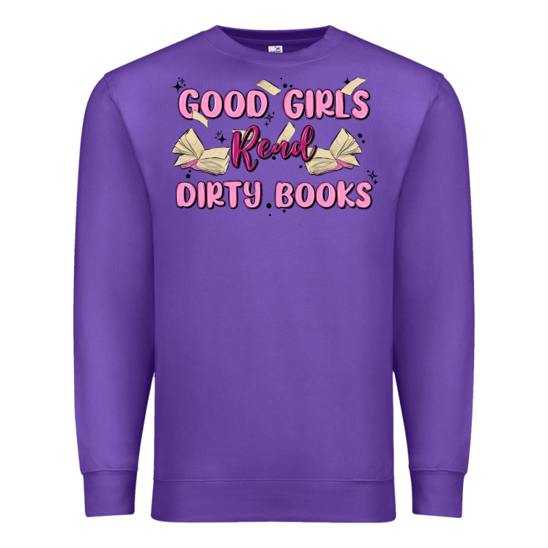 Good Girls Read Dirty Books Premium Sweatshirt by MaliasSmallBusiness | Teevron