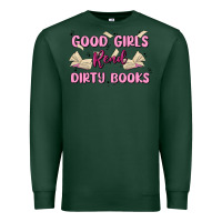 Sports Green good girls read dirty books Premium Sweatshirt - MaliasSmallBusiness