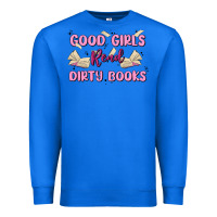True Royal good girls read dirty books Premium Sweatshirt - MaliasSmallBusiness