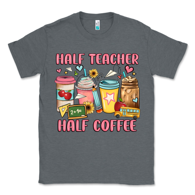 Half Teacher Half Coffee Classic Tee by JahusDesignShop | Teevron