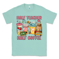 Seafoam half teacher half coffee Classic Tee - JahusDesignShop