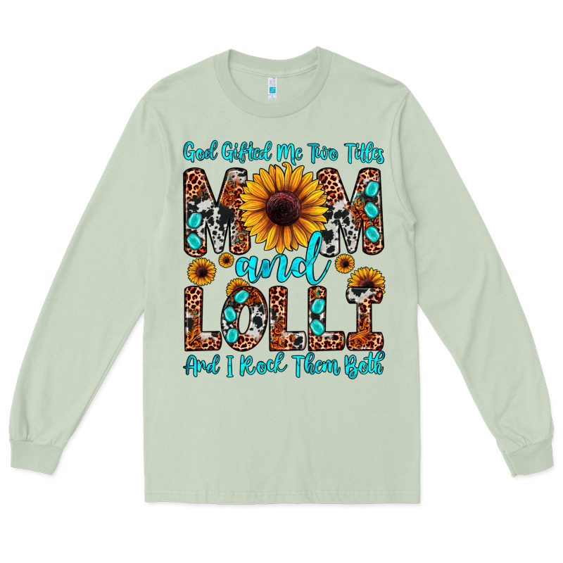 God Gifted Me Two Titles Mom And Lolli  And I Rock Long Sleeve Tee by JahusDesignShop | Teevron