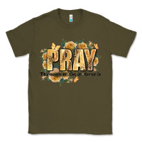 Army Green pray through it on it and over it Classic Tee - JahusDesignShop