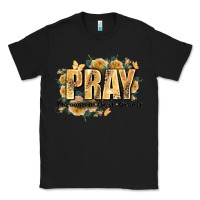 Black pray through it on it and over it Classic Tee - JahusDesignShop