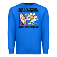 True Royal here's to another year of pretending i know what i Premium Sweatshirt - MaliasSmallBusiness
