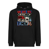 Black we are not descended from a fearful me Heavyweight Hoodie - MaliasSmallBusiness