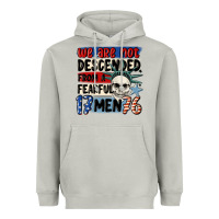 Moon Dust we are not descended from a fearful me Heavyweight Hoodie - MaliasSmallBusiness
