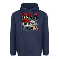Navy we are not descended from a fearful me Heavyweight Hoodie - MaliasSmallBusiness