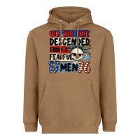 We Are Not Descended From A Fearful Me Heavyweight Hoodie | Teevron