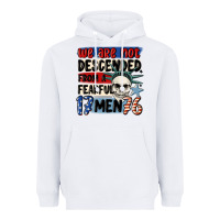 White we are not descended from a fearful me Heavyweight Hoodie - MaliasSmallBusiness