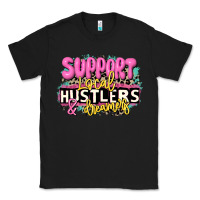 Black support local hustlers and dreamers Classic Tee - JahusDesignShop