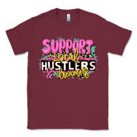 Burgundy support local hustlers and dreamers Classic Tee - JahusDesignShop