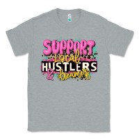 Heather Grey support local hustlers and dreamers Classic Tee - JahusDesignShop