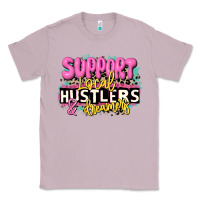 Lilac support local hustlers and dreamers Classic Tee - JahusDesignShop