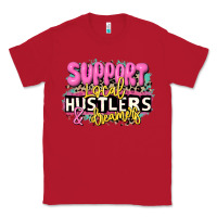 Red support local hustlers and dreamers Classic Tee - JahusDesignShop