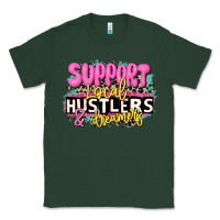 Sports Green support local hustlers and dreamers Classic Tee - JahusDesignShop