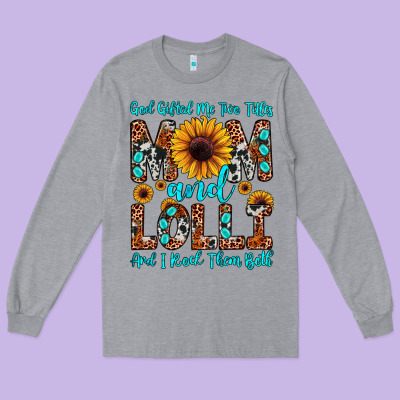 God Gifted Me Two Titles Mom And Lolli  And I Rock Long Sleeve Tee Designed By Jahusdesignshop