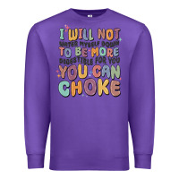 Purple i will not water myself down to be more digestible Premium Sweatshirt - MaliasSmallBusiness