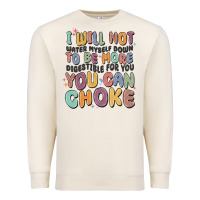 Sandshell i will not water myself down to be more digestible Premium Sweatshirt - MaliasSmallBusiness