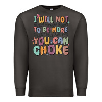 Smoke i will not water myself down to be more digestible Premium Sweatshirt - MaliasSmallBusiness