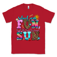 Red school was  fun but its time for some  sun Classic Tee - AdoDesignShop