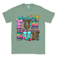 Sage school was  fun but its time for some  sun Classic Tee - AdoDesignShop