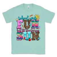 Seafoam school was  fun but its time for some  sun Classic Tee - AdoDesignShop
