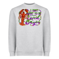 Heather Grey i just want to be loved bayou Heavyweight Sweatshirt - RanaPortraitStore