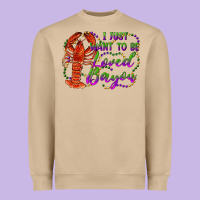 I Just Want To Be Loved Bayou Heavyweight Sweatshirt Designed By Ranaportraitstore