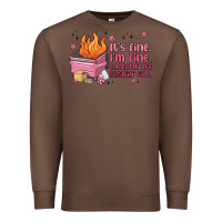Chestnut it's fine i'm fine everything's freakin' fine Premium Sweatshirt - MaliasSmallBusiness