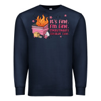 Navy it's fine i'm fine everything's freakin' fine Premium Sweatshirt - MaliasSmallBusiness