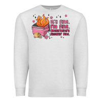 Oatmeal Heather it's fine i'm fine everything's freakin' fine Premium Sweatshirt - MaliasSmallBusiness