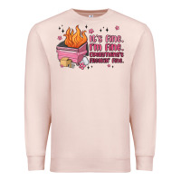 Pale Pink it's fine i'm fine everything's freakin' fine Premium Sweatshirt - MaliasSmallBusiness
